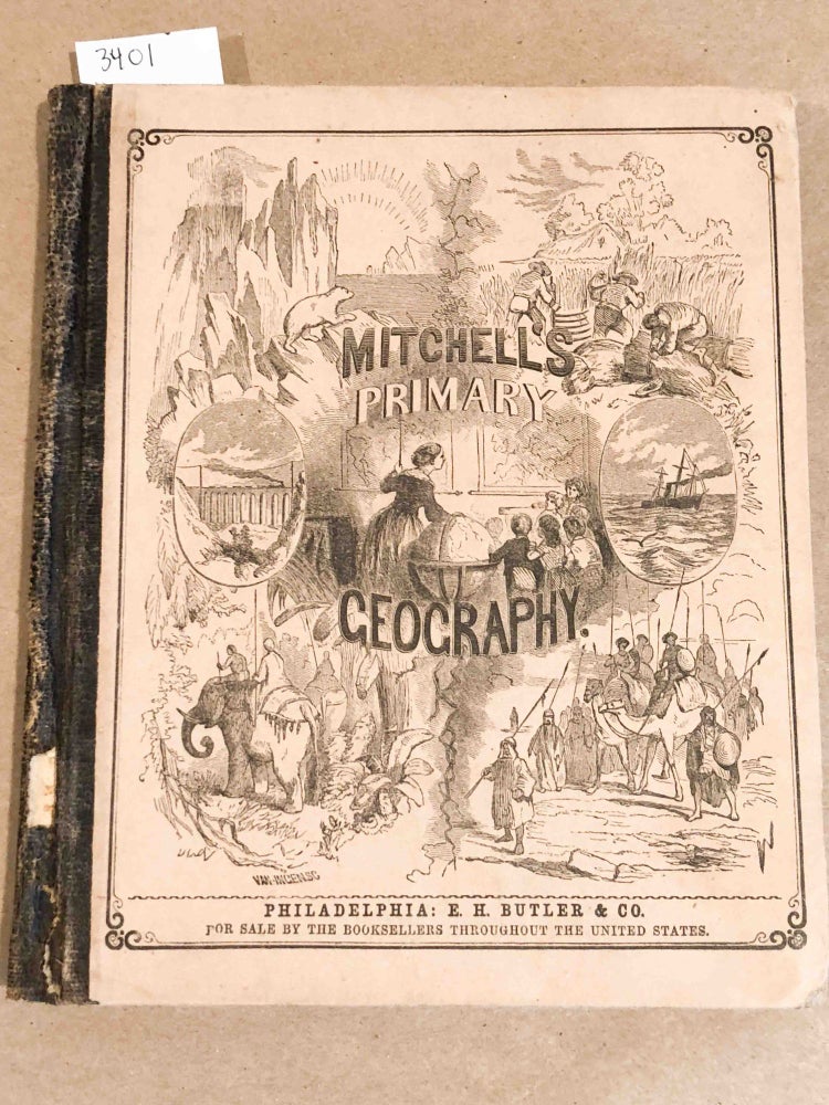 Item #3401 Mitchell's Primary Geography an Easy Introduction to the Study of Geography. S. Augustus Mitchell.