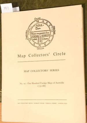 Item #3417 MAP COLLECTORS' CIRCLE No. 12 (1 issue) One Hundred Foreign Maps of Australia. R. V....