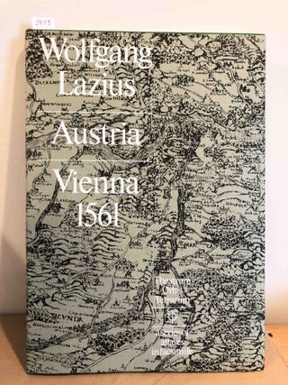 Item #3475 Austria Vienna 1561. Wolfgang Lazius
