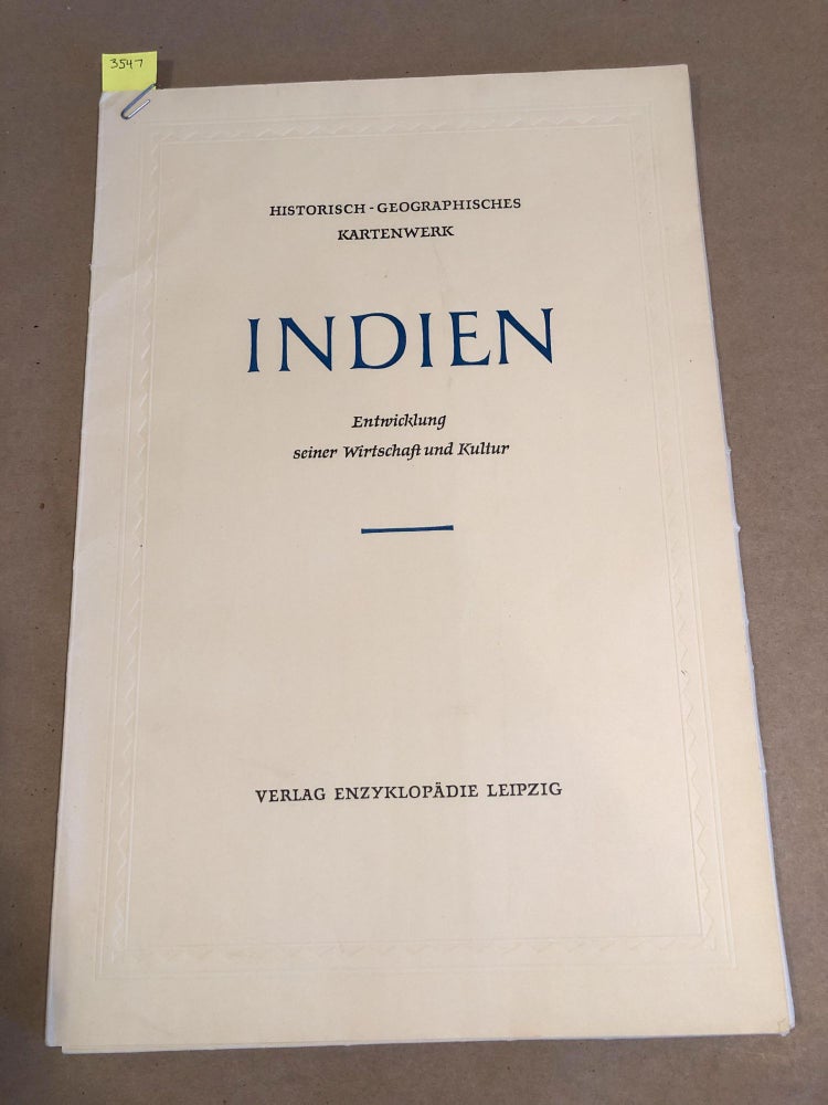 Item #3547 Historisch - Geographisches Kartenwerk INDIEN Entwicklung Seiner Wirtschaft und Kultur. Edgar Lehmann, Hildegard Weisse.