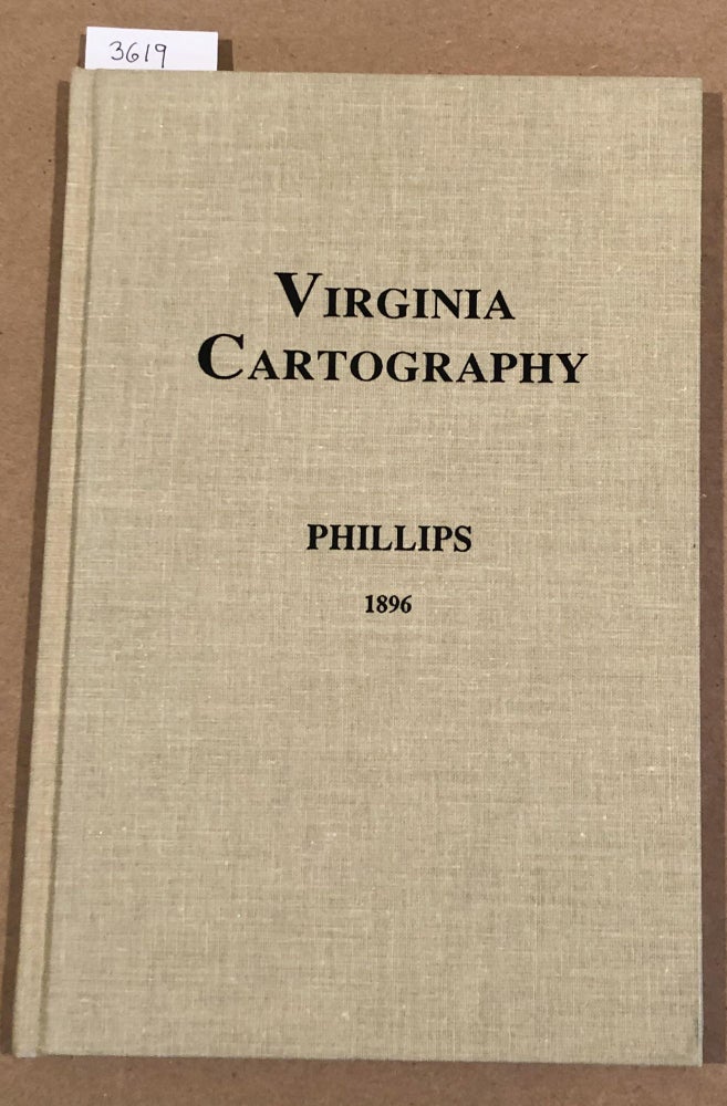 Item #3619 Virginia Cartography A Bibliographical Description. P. Lee Phillips.