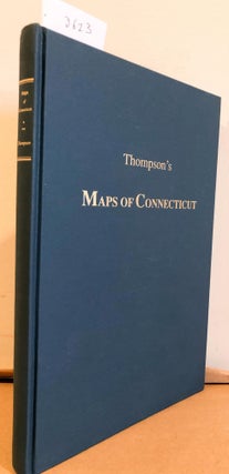 Item #3623 Maps of Connecticut Before the year 1800 and Maps of Connecticut for the Years of the...
