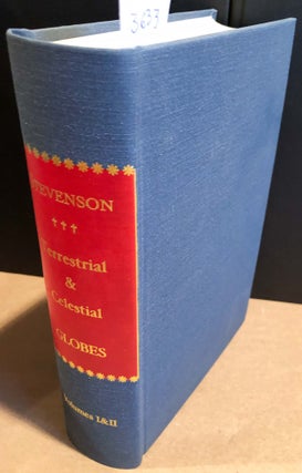 Item #3633 Terrestrial and Celestial Globes (2 vols. in 1). Edward Luther Stevenson