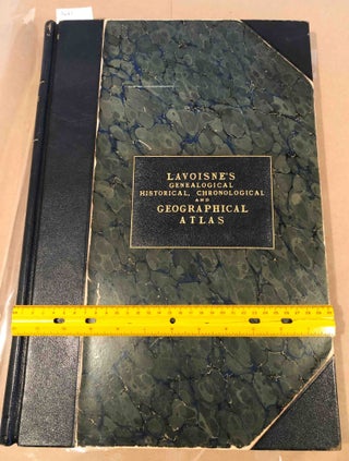 Item #3661 Lavoisne's Complete Genealogical, Historical, Chronological and Geographical Atlas;...