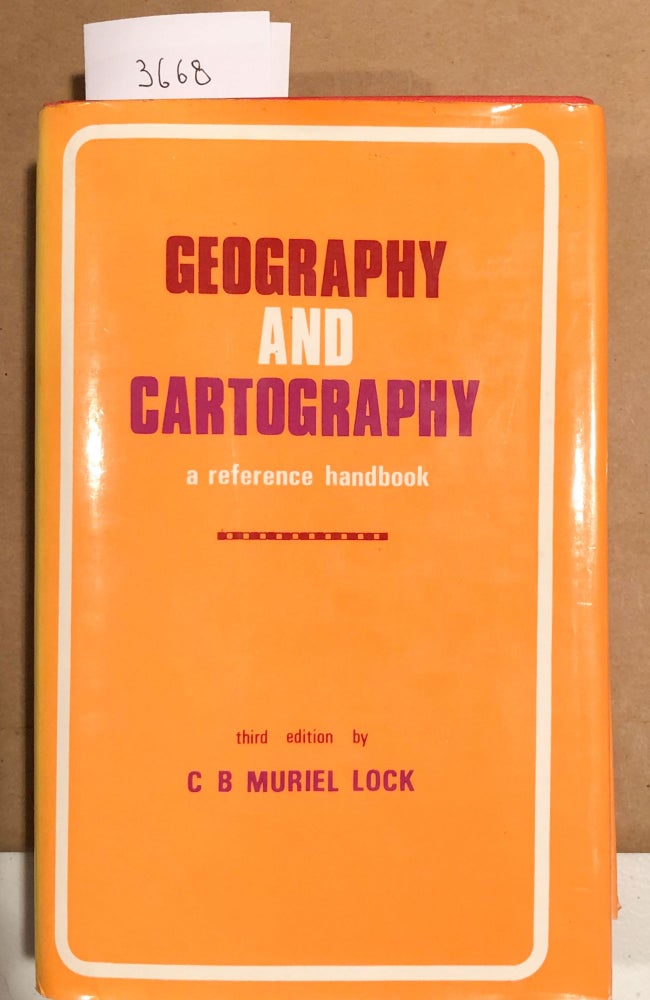 Item #3668 Geography and Cartography a Reference Handbook (3rd edition). C. B. Muriel Lock.
