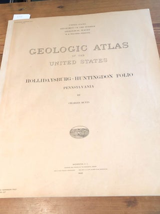 Item #3743 Geologic Atlas of the United States. Hollidaysburg-Huntingdon Folio No. 227...