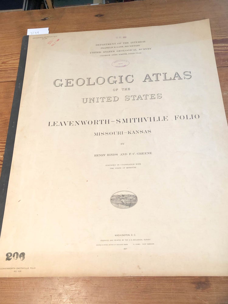 Item #3749 Geologic Atlas of the United States. Leavenworth - Smithfield Folio 206 Missouri - Kansas 1917. Henry Hinds, F. C. Greene.