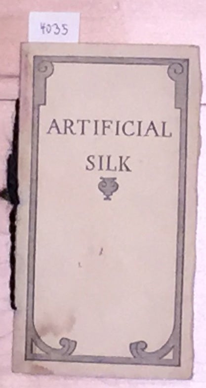 Item #4035 Artificial Silk Its Development Manufacture & Uses. Du Pont Fibersilk.