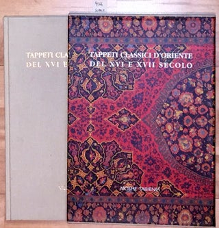Item #4066 Tappeti Classici D’Oriente del XVI e XVII Secolo. Moshe Tabibnia
