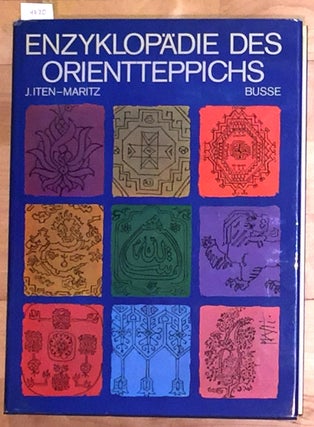 Item #4070 Enzyklopadie des Orientteppichs. J. Iten-Maritz
