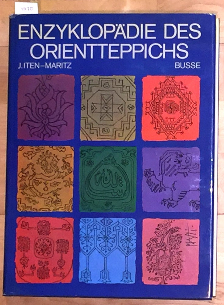 Item #4070 Enzyklopadie des Orientteppichs. J. Iten-Maritz.