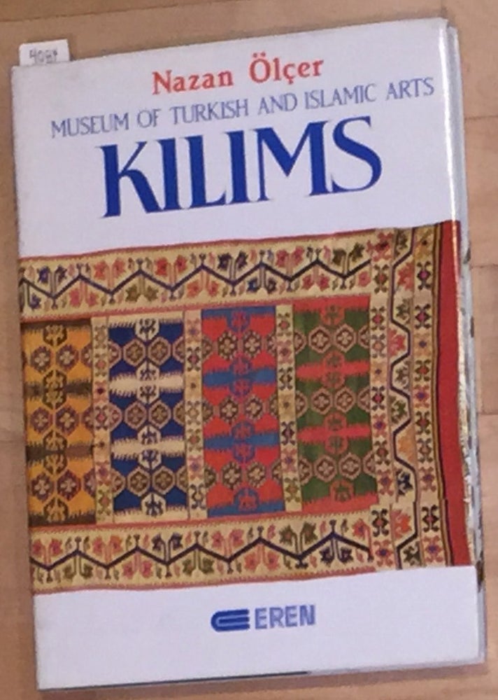 Item #4084 Museum of Turkish and Islamic Arts Kilims. Nazan Olcer, William A. Edmonds.