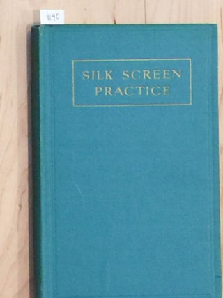 Item #4140 Silk Screen Practice and the Roller Process. F. A. Baker