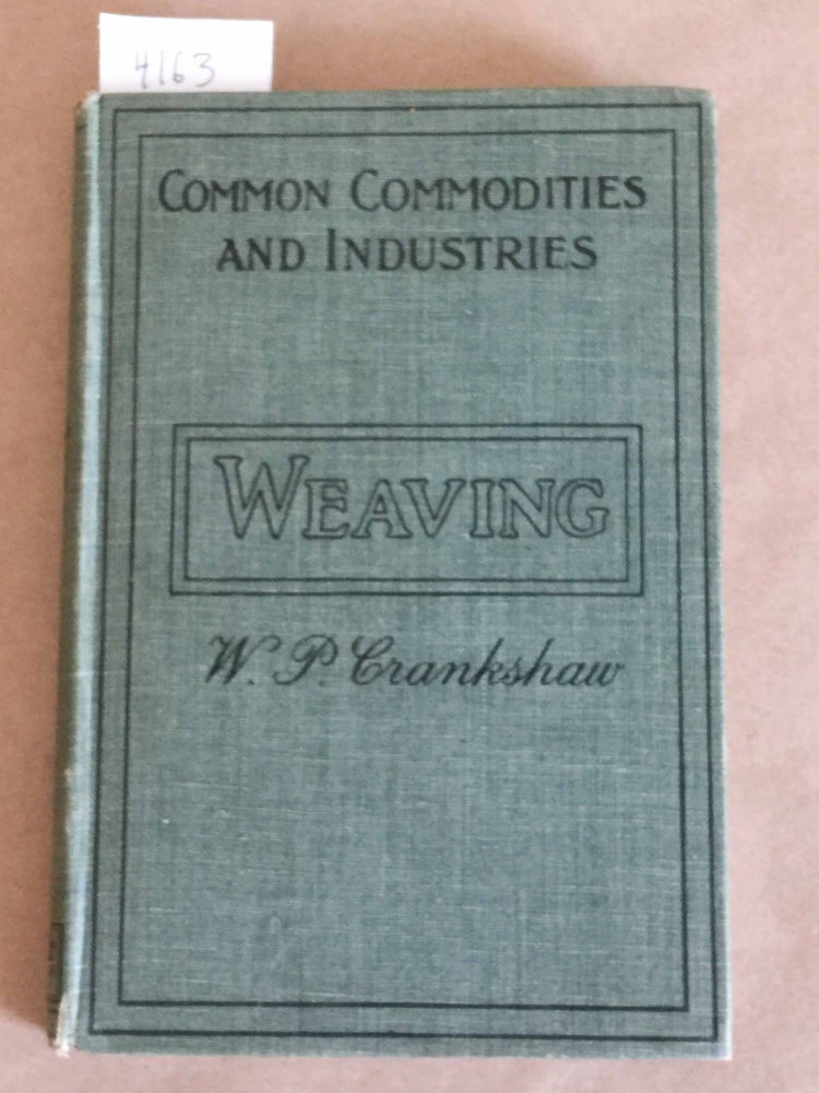 Item #4163 Weaving Pitman's Common Commodities and Industries series. W. P. Crankshaw.