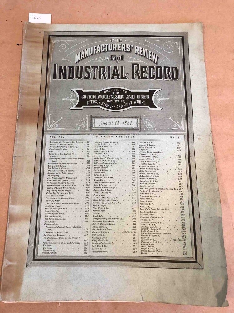 Item #4310 The Manufacturers' Review and Industrial Record a Monthly Journal Devoted to the Cotton, Woolen, Silk, and Linen Industries. Vol. XV no. 8 August 15 1882. J. M. Peters, ed.