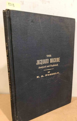 Item #4318 Posselt's Textile Library New and Revised Edition of The Jacquard Machine (vol. IV...