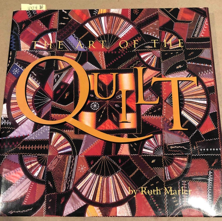 Item #4324 The Art of the Quilt. Ruth Marler.