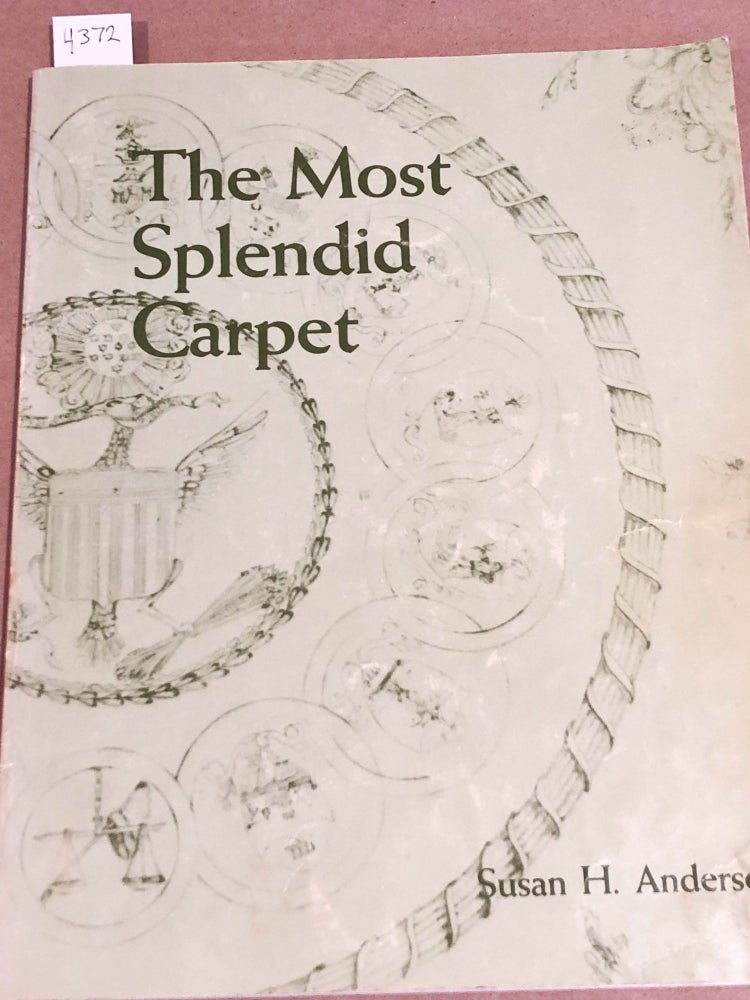Item #4372 The Most Splendid Carpet. Susan H. Anderson.