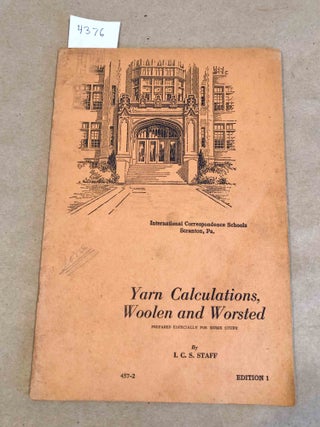 Item #4376 Yarn Calculations, Woolen and Worsted (correspondence school). International...