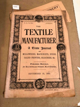 Item #4388 The Textile Manufacturer a Trade Journal for Mill owners, Machinists, Dyers, &c. no....