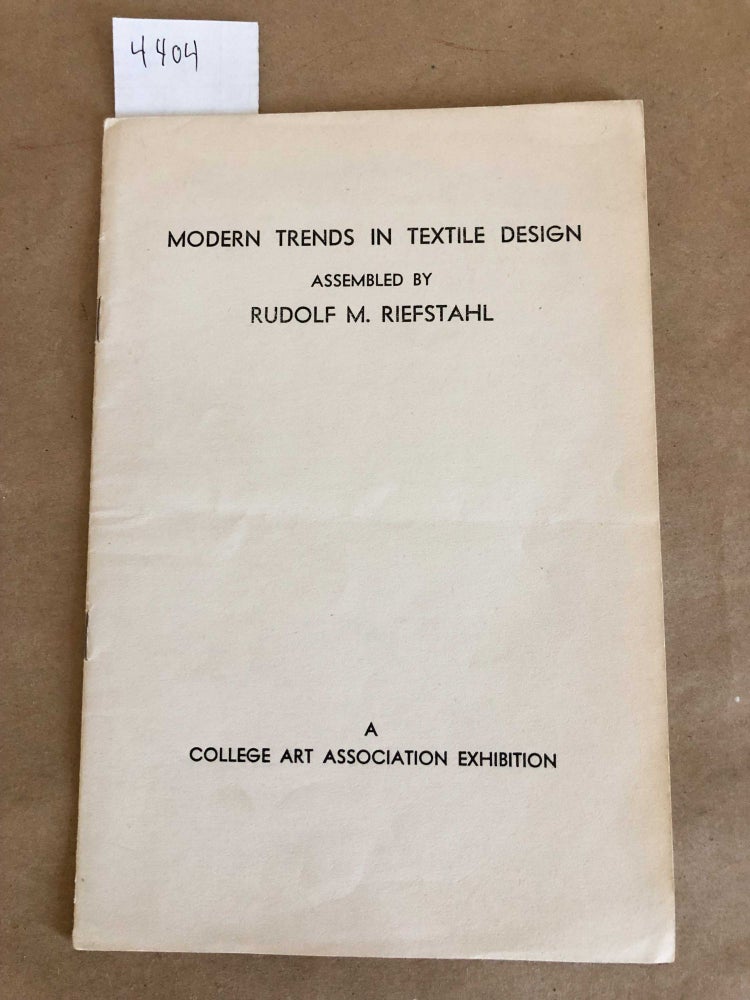 Item #4404 Modern Trends in Textile Design (exhibition catalog 1934). Rudolf M. Riefstahl.