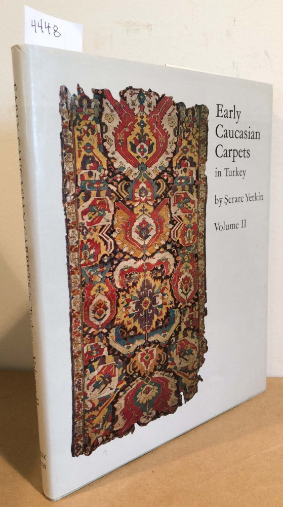 Item #4448 Early Caucasian Carpets in Turkey Vol. II (only). Serare Yetkin.