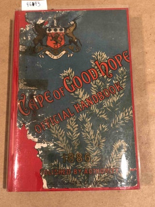 Item #4643 Official Handbook History, Productions, and Resources of the Cape of Good Hope. John...