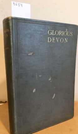 Item #4654 Glorious Devon. S. P. B. Mais