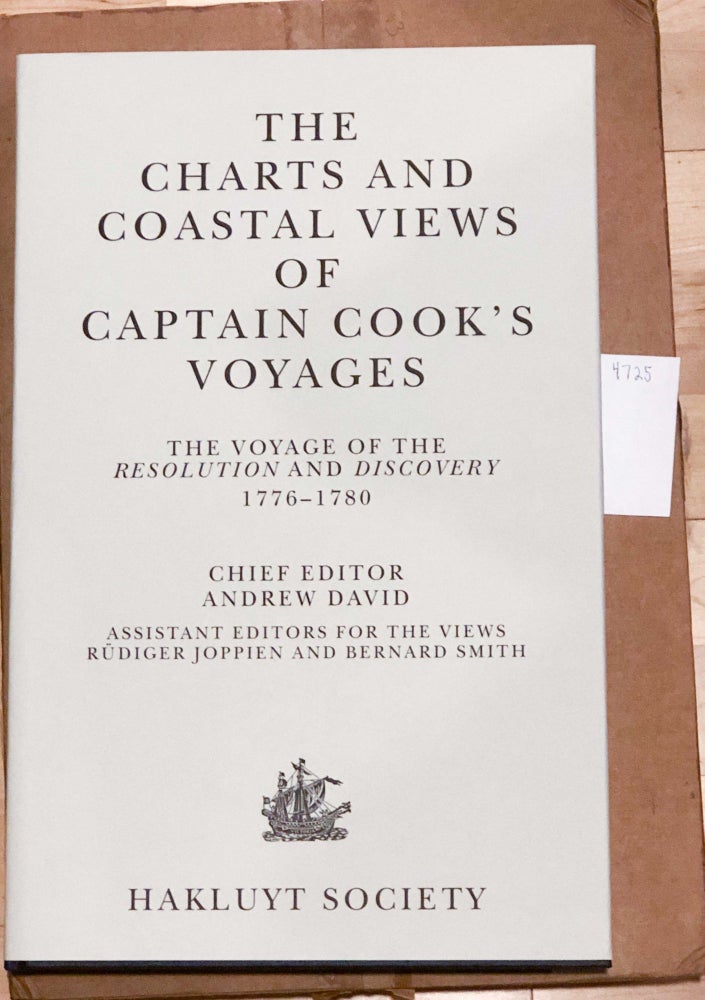 Item #4724 The Charts & Coastal Views of Captain Cook's Voyages Volume Three The Voyage of the Resolution and Discovery 1777 -1780. Andrew David, ed.