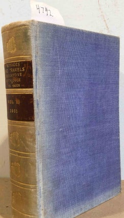 Item #4742 Voyages and Travels in All Parts of the World a Descriptive Catalogue Vol. III (only)....