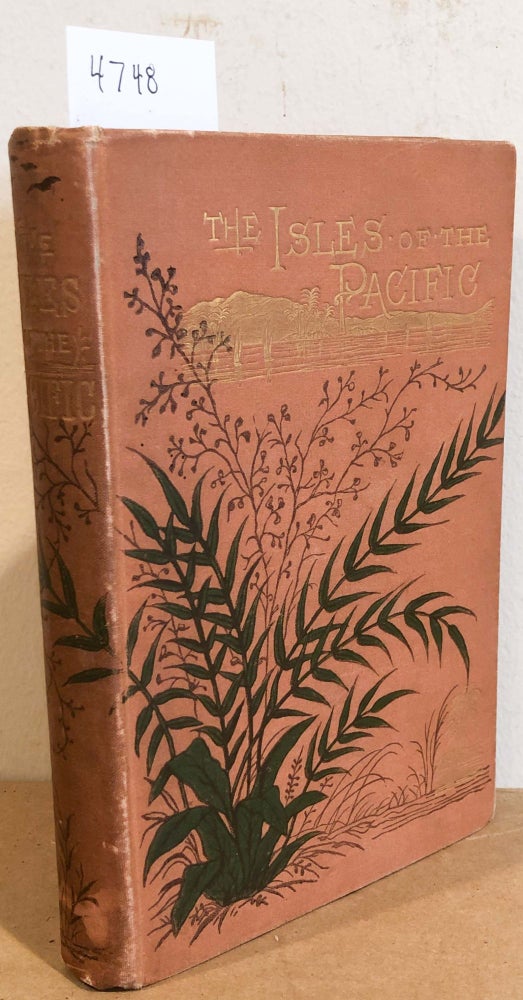 Item #4748 The Isles of the Pacific; or Sketches from the South Seas. B. Francis.