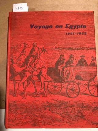 Item #4805 Il "Voyage en Egypte" (1861 - 1862) de Pasquale Revoltella. Giulio Cervani