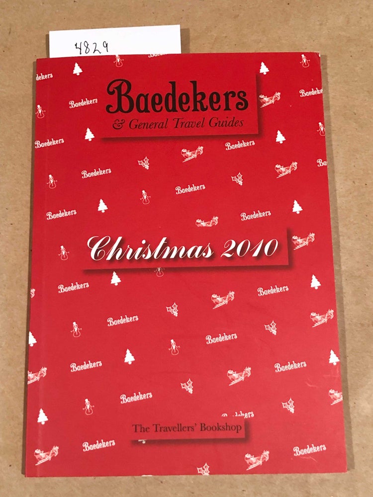 Item #4829 Baedekers & General Travel Guides Christmas 2010. Bernard Shapero.