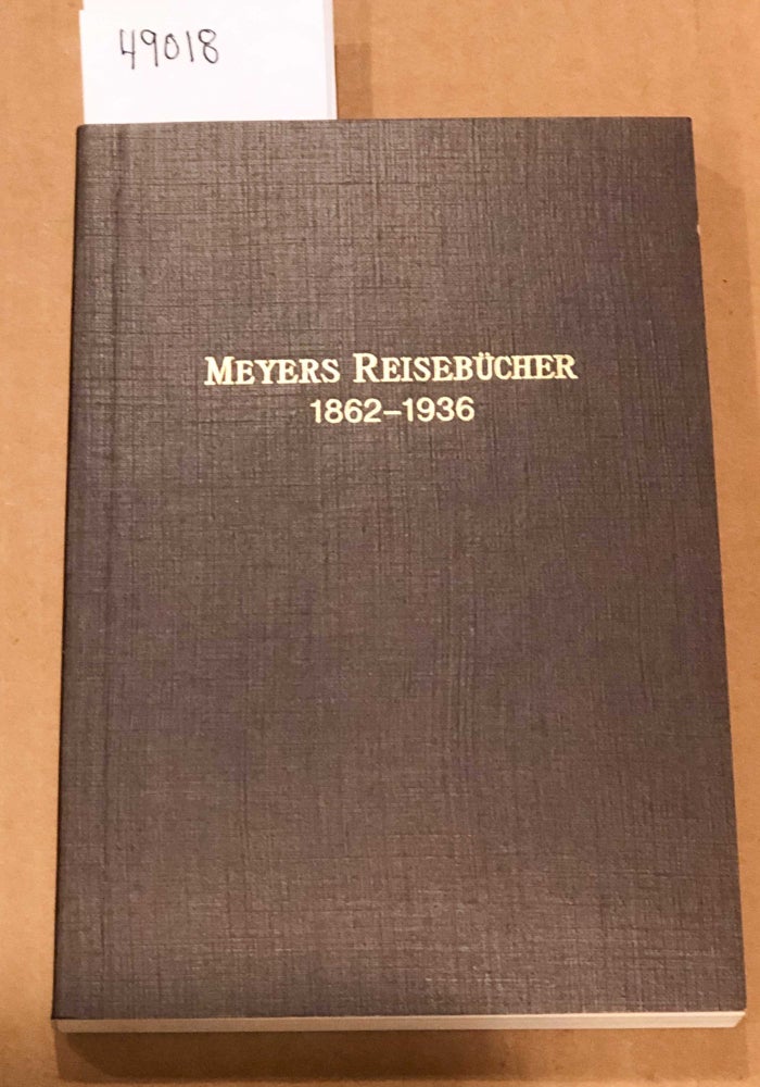 Item #49018 Wegweiser durch Meyer's Reisebucher 1862 - 1936 (bibliography). Werner Hauenstein.