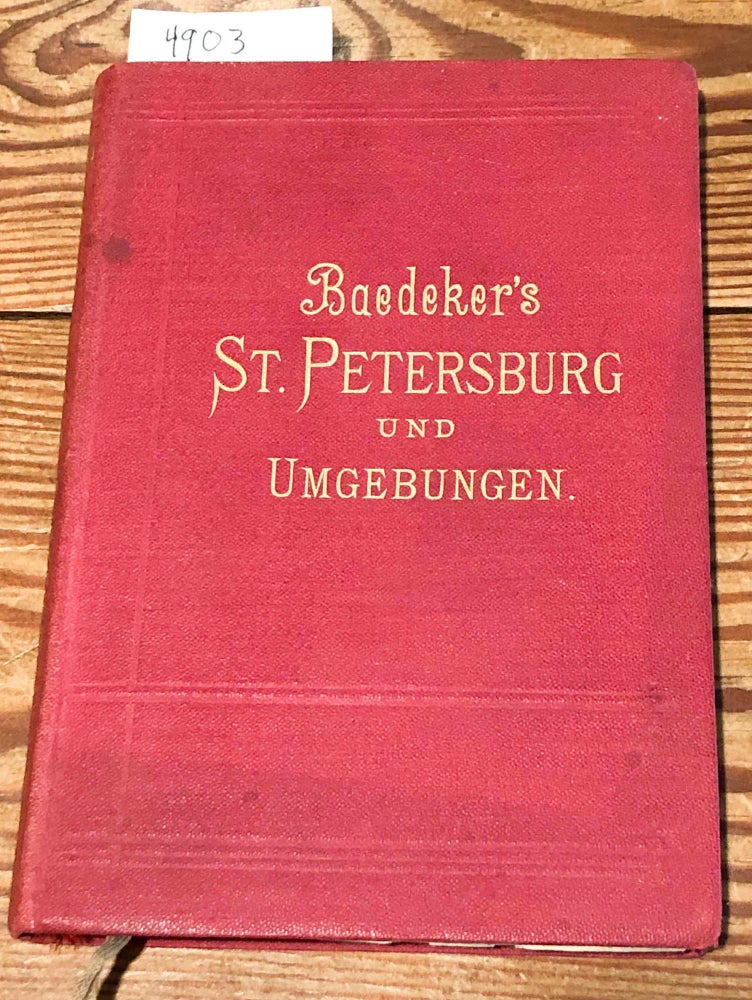 Item #4903 St. Petersburg und Umgebungen Handbuch fur Reisende. K. Baedeker, ed
