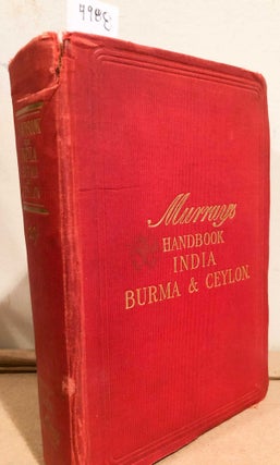 Item #4988 MURRAY'S HANDBOOK for Travellers in India, Burma and Ceylon. John Murray