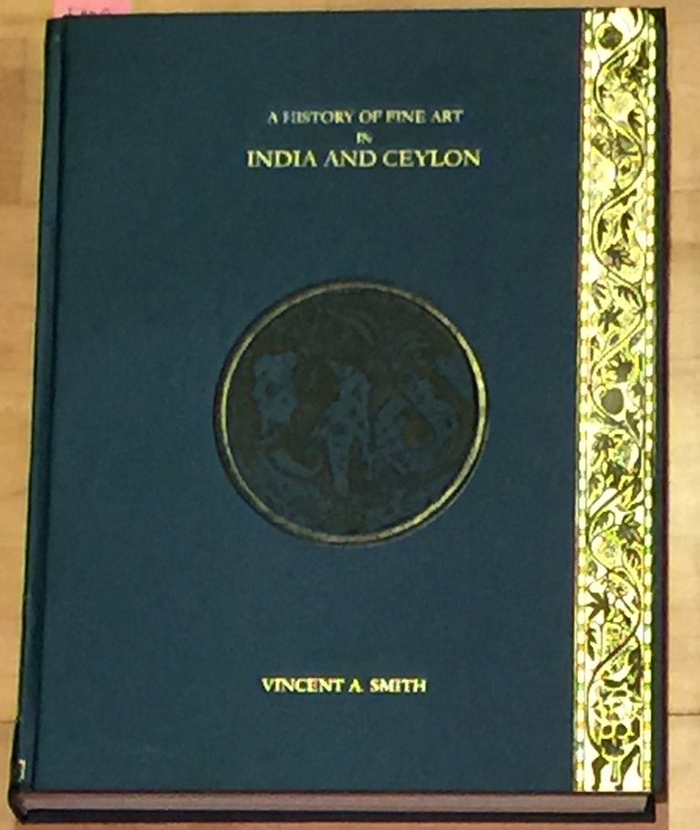 Item #5008 A History Of Fine Art in India And Ceylon. Vincent A. Smith, K. de B. Codrington.
