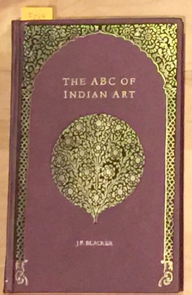 Item #5024 The ABC of Indian Art. J. F. Blacker