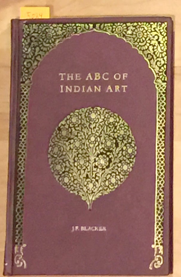 Item #5024 The ABC of Indian Art. J. F. Blacker.