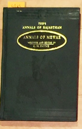 Item #5025 Annals of Rajasthan Annals of Mewar. C. H. Payne