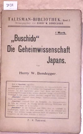 Item #5034 Buschido, Die Geheimwissenschafi Japans. Harry Bondegger