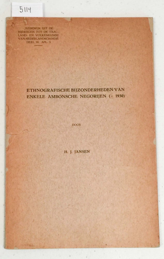 Item #5114 Ethnografische Bijzonderheden van Enkele Ambonsche Negorijen (+/- 1930). H. J. Jansen.