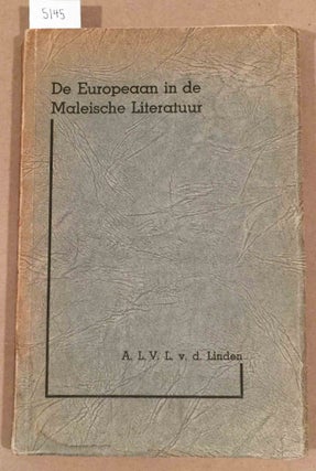 Item #5145 De Europeaan in de Maleische Literatuur (European in Malay Literature). A. L. V. L....