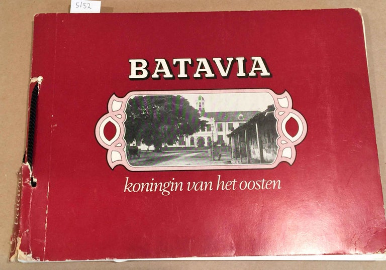 Item #5152 Batavia koningin van het oosten. E. Breton de Nijs.