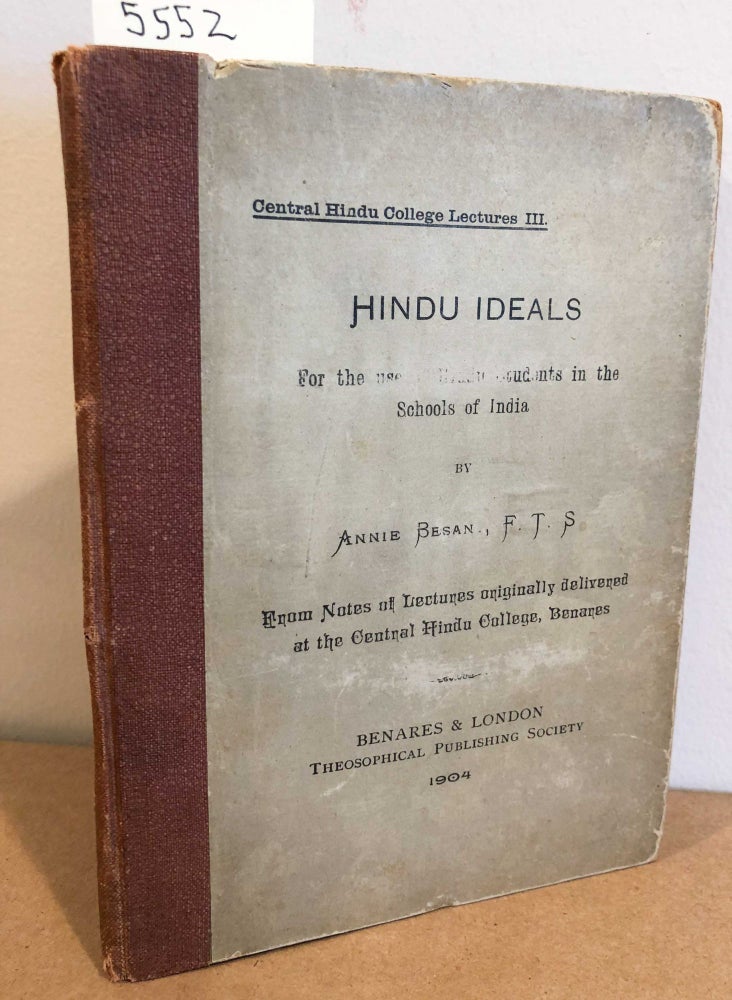 Item #5252 Hindu Ideals Central Hindu College Lectures III For use of the Hindu Students in the Schools of India. Annie Besan.