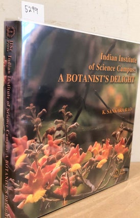 Item #5299 Indian Institute of Science Campus: A Botanist's Delight. K. Sankara Rao