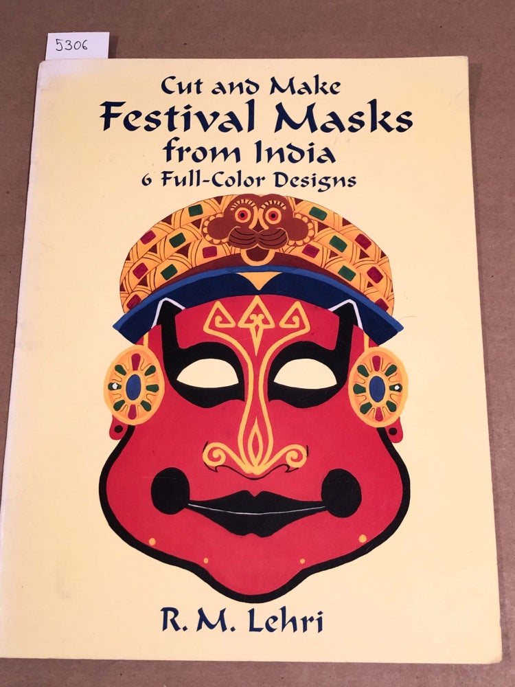 Item #5306 Cut and Make Festival Masks from India 6 Full Color Designs. R. M. Lehri.