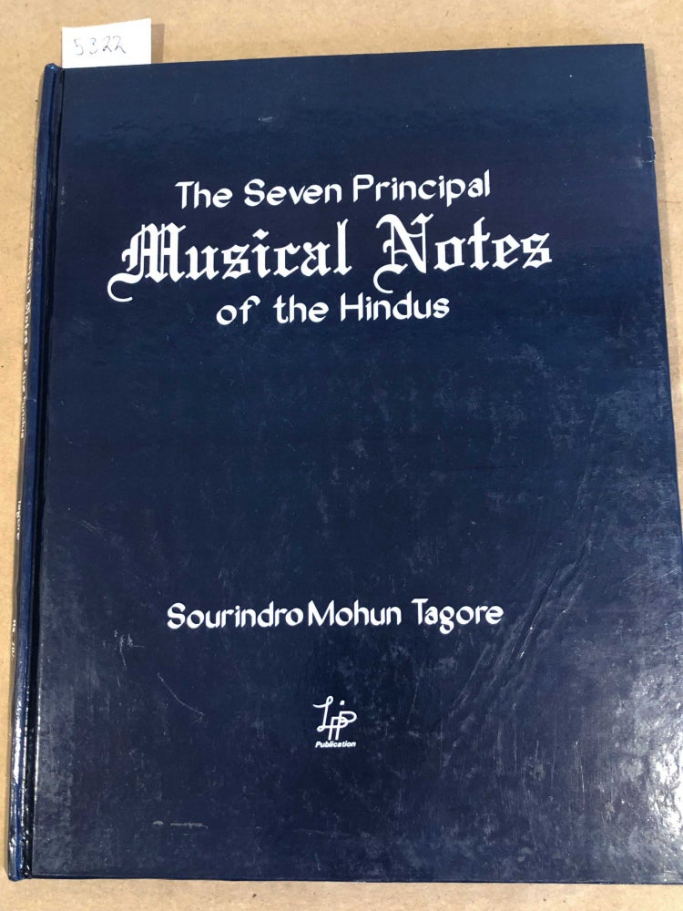 Item #5322 The Seven Principal Musical Notes of the Hindus. Sourindro Mohan Tagore.