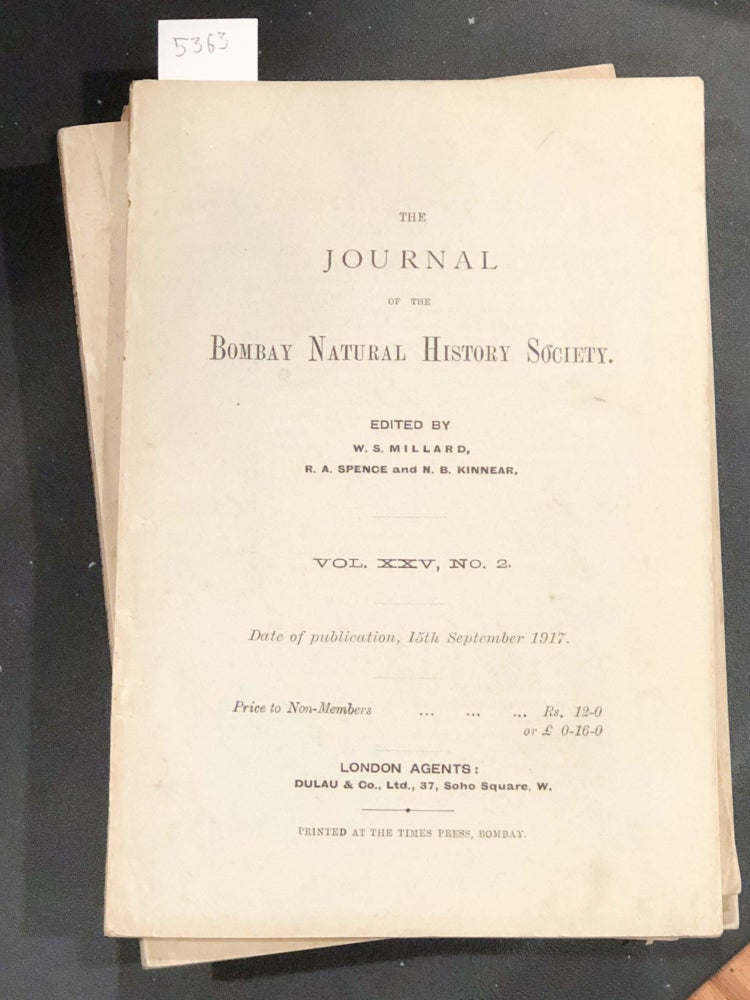 Item #5363 The Journal of the Bombay Natural History Society Vol. XXV Nos.. 1- 5 1917 - 1918 (complete vol.). W. S. Millard, R. A. Spence, N. B. Kinnear, eds.