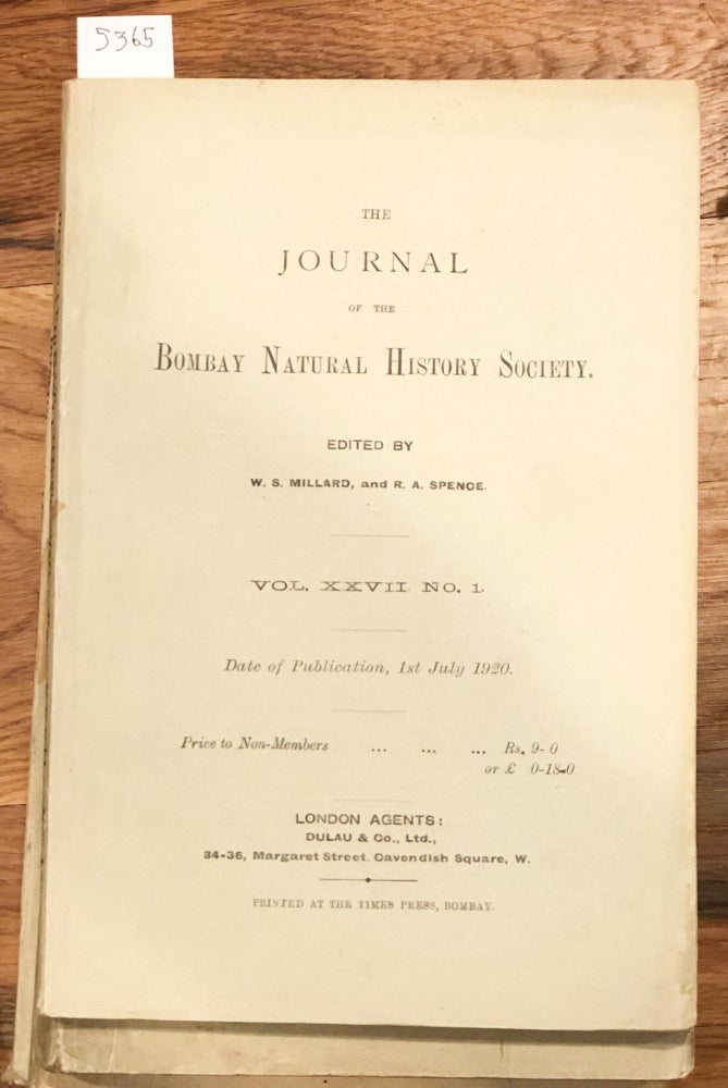 Item #5365 The Journal of the Bombay Natural History Society Vol. XXVII Nos.. 1- 5 1920 - 1921 (complete vol.). W. S. Millard, R. A. Spence, N. B. Kinnear, eds.